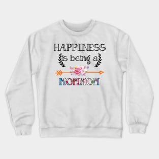 Happiness is being Mommom floral gift Crewneck Sweatshirt